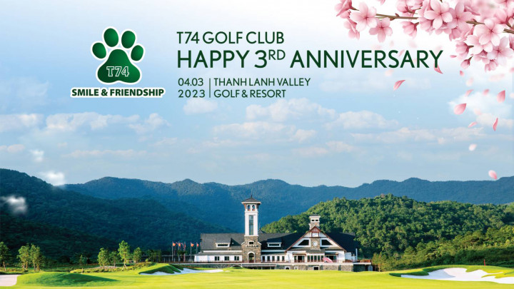 CLB T74 đón sinh nhật 3 tuổi tại Thanh Lanh Valley Golf & Resort